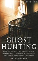 A Brief Guide to Ghost Hunting