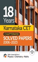 Arihant 18 Year's Solved Papers Chapterwise Karnataka CET Engineering Entrance 2006-2023