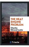 The heat engine problem