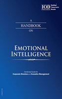 A Handbook on EMOTIONAL INTELLINGENCE | Condensed Guide for Corporate Directors and Executive Management