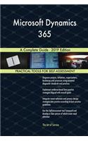 Microsoft Dynamics 365 A Complete Guide - 2019 Edition