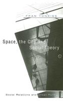 Space, the City and Social Theory