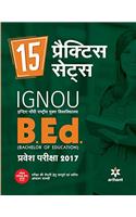 15 Practice Sets IGNOU B.Ed Pravesh Pariksha 2017