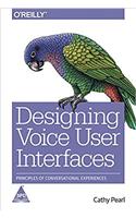 Designing Voice User Interfaces: Principles of Conversational Experiences