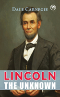 Lincoln The Unknown