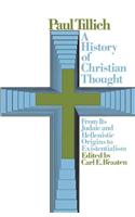 A History of Christian Thought: From Its Judaic and Hellenistic Origins to Existentialism