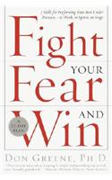 Fight Your Fear and Win