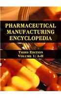 Pharmaceutical Manufacturing Encyclopedia, 3rd Edition