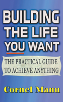 Building The Life You Want