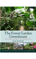 Forest Garden Greenhouse