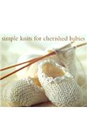 Simple Knits for Cherished Babies