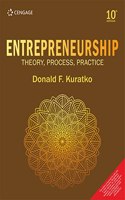 Entrepreneurship: Theory, Process, and Practice, 10E