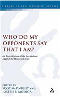 Who Do My Opponents Say That I Am?