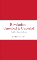 Revelation Unsealed & Unveiled