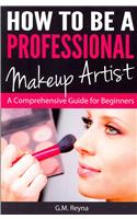 How to be a Professional Makeup Artist