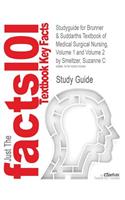 Studyguide for Brunner & Suddarths Textbook of Medical Surgical Nursing, Volume 1 and Volume 2 by Smeltzer, Suzanne C