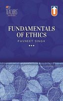 Fundamentals Of Ethics by Pavneet Singh | Best for GS Paper - IV, Latest Edition | Unique Publishers