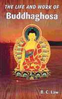 The Life and Work of Buddhaghosa