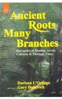 Ancient Roots, Many Branches