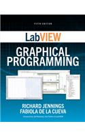 LabVIEW Graphical Programming, Fifth Edition