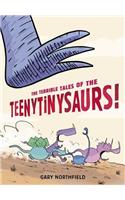 The Terrible Tales of the Teenytinysaurs!