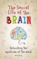 The Secret Life of the Brain