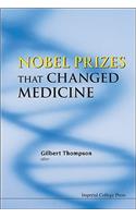 Nobel Prizes That Changed Medicine