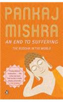 An End to Suffering: The Buddha in the World