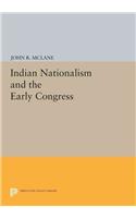 Indian Nationalism and the Early Congress