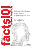 Studyguide for Foundations in Nursing Research by Nieswiadomy, Rose Marie, ISBN 9780132118576