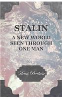 Stalin - A New World Seen Through One Man