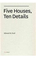 Five Houses, Ten Details