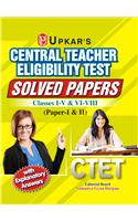 CTET Solved Papers (Classes I-V & VI-VIII) (Paper-I & II)