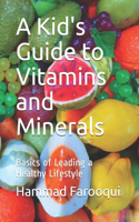 Kid's Guide to Vitamins and Minerals