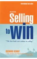 Selling To Win (The Best Book Ever Written On Selling)