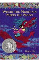 Where the Mountain Meets the Moon (Newbery Honor Book)