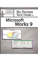 No Stress Tech Guide to Microsoft Works 9