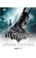 Batman: Arkham Universe: The Ultimate Visual Guide