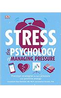 Stress The Psychology of Managing Pressure