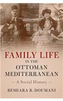 Family Life in the Ottoman Mediterranean