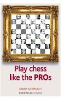 Play Chess Like the Pros