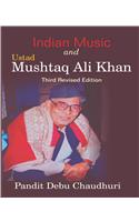 Indian Music and Ustad Mushtaq Ali Khan