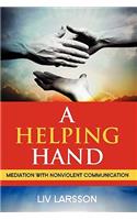 Helping Hand, Mediation with Nonviolent Communication