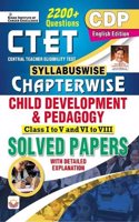 CTET CDP Syllabuswise Chapterwise Child Development & Pedagogy Class 1 To 5 and Class 6 To 8 Solved Papers with Explanation (English Medium) (4543)