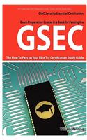 Gsec Giac Security Essential Certification Exam Preparation Course in a Book for Passing the Gsec Certified Exam - The How to Pass on Your First Try C