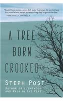 Tree Born Crooked