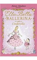 Ella Bella Ballerina and Cinderella