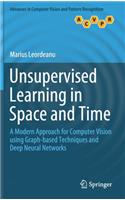 Unsupervised Learning in Space and Time