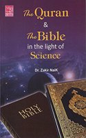 The Quran and the Bible: In the Light of Science