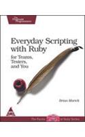 Everyday Scripting With Ruby For Teams, Testers And You